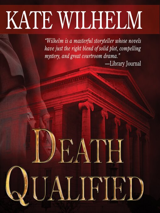 Title details for Death Qualified by Kate Wilhelm - Wait list